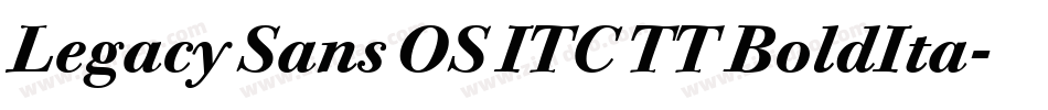 Legacy Sans OS ITC TT BoldIta字体转换